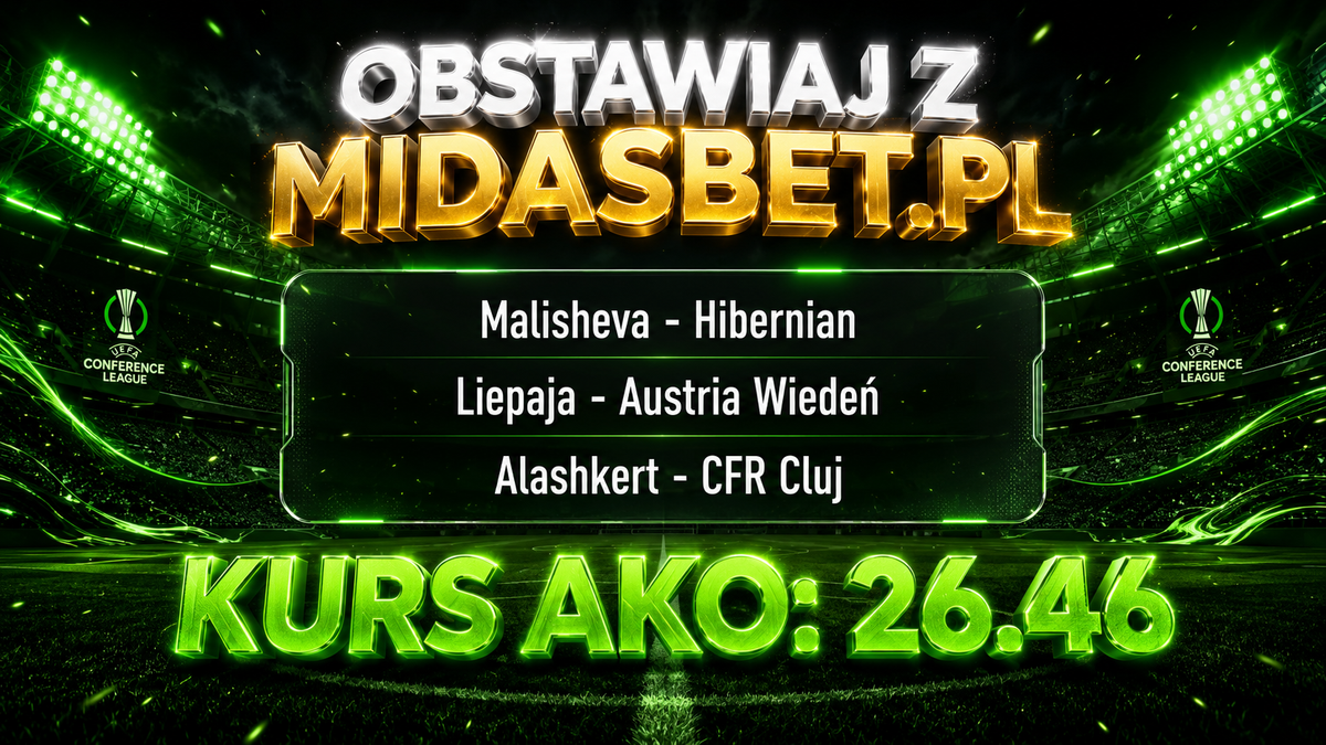 ELIMINACJE LIGI KONFERENCJI! TRZY TYPY NA DZISIEJSZE MECZE (AKO 26.46)