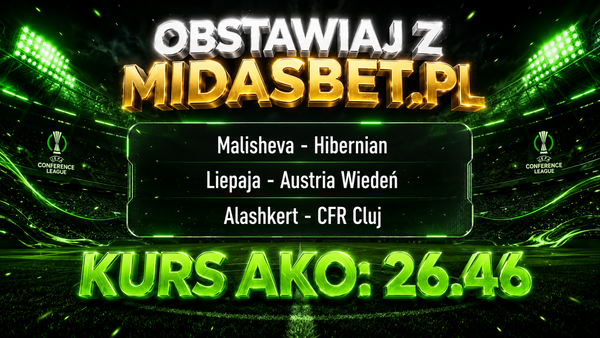 ELIMINACJE LIGI KONFERENCJI! TRZY TYPY NA DZISIEJSZE MECZE (AKO 26.46)